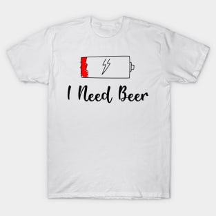 🍺 Funny I need Beer T-Shirt